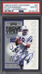 1998 Playoff Contenders Rookie Ticket Autograph Peyton Manning #87 (PSA 10)